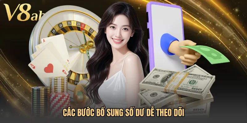 Các bước bổ sung số dư dễ theo dõi