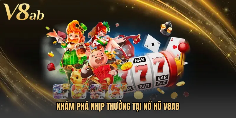 Khám phá nhịp thưởng tại Nổ hũ V8AB