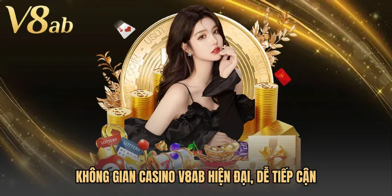 Không gian Casino V8AB hiện đại, dễ tiếp cận