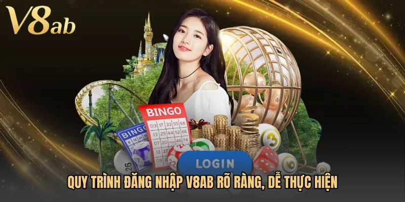 Quy trình Đăng nhập V8AB rõ ràng, dễ thực hiện